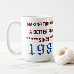 1981年以来、世界をより良い場所に コーヒーマグカップ