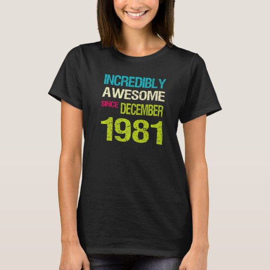 1981年素晴らし12月誕生日以来 Tシャツ (正面)