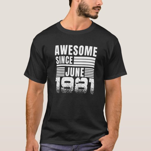 1981年6月生まれ 41歳の誕生日おめでとう Tシャツ (正面)