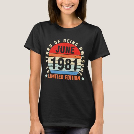 1981年6月誕生日41歳素晴らし Tシャツ (正面)