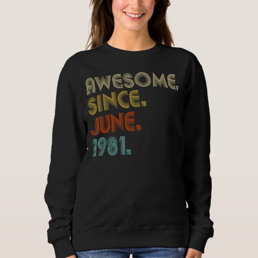 1981年6素晴らし月41日誕生日 スウェットシャツ (正面)