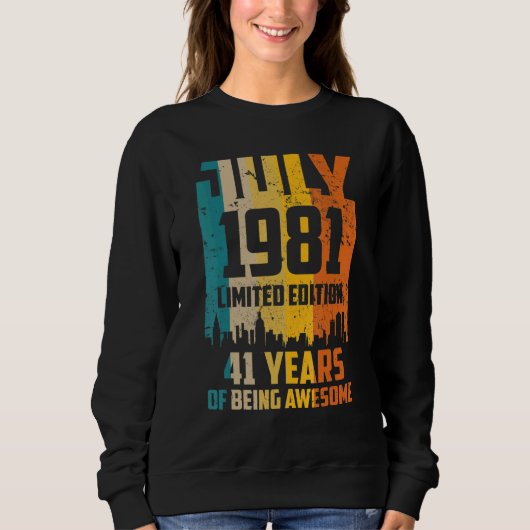1981年7月素晴らしVin以来41番目の誕生日 スウェットシャツ (正面)