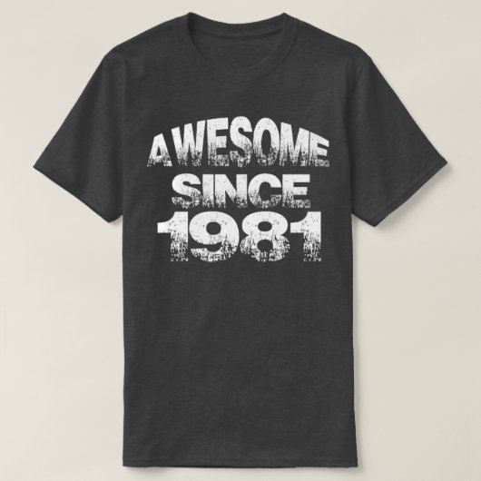 1981素晴らし年以来 Tシャツ (デザイン正面)