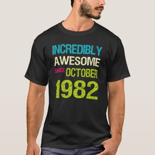 1982年10月素晴らし誕生日以来の信じられないほど Tシャツ (正面)