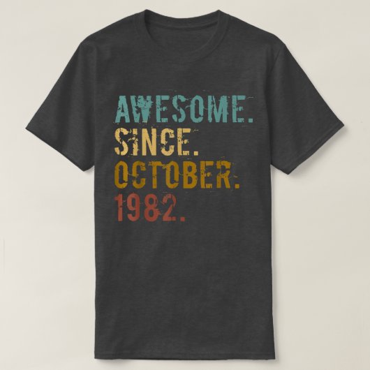 1982年10月40日B素晴らし以来40年の古い贈り物 Tシャツ (デザイン正面)