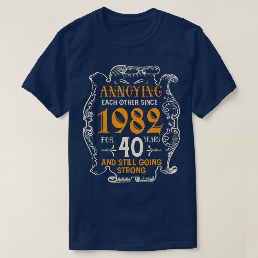 1982年40年のAn以来、お互いを悩結婚ませる Tシャツ (デザイン正面)