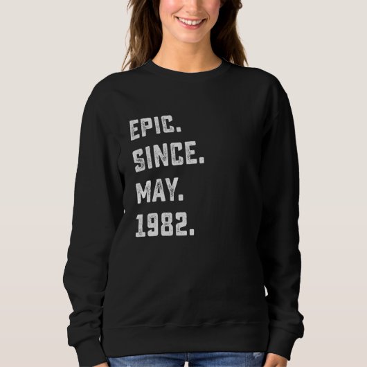 1982年5月から40歳の誕生日の叙事詩 スウェットシャツ (正面)