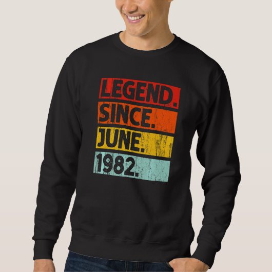 1982年6月以来40歳の誕生日の伝説 スウェットシャツ (正面)