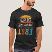 1983年1月以来の叙事詩40歳の誕生日40歳 Tシャツ (正面)