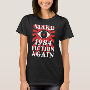 1984年のフィクションを再び大きな目があなたを見ている Tシャツ