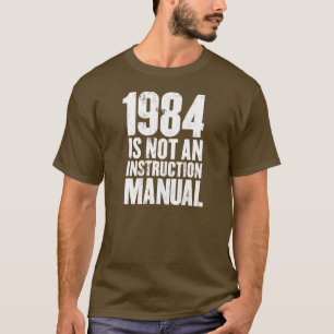 1984年は使用説明書ではないです Tシャツ