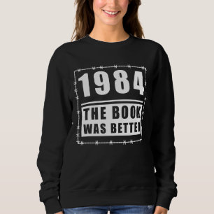 1984年より良い引用文 スウェットシャツ