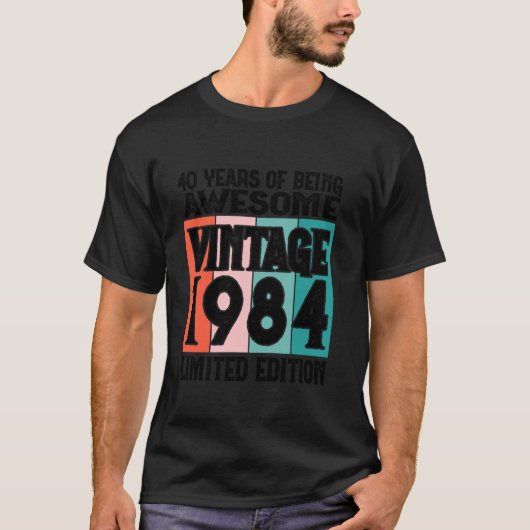 1984年ロングSl生まれ40歳誕生日限定版 Tシャツ (正面)