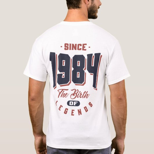 1984年以来、伝説の誕生誕生日ギフト Tシャツ (裏面)