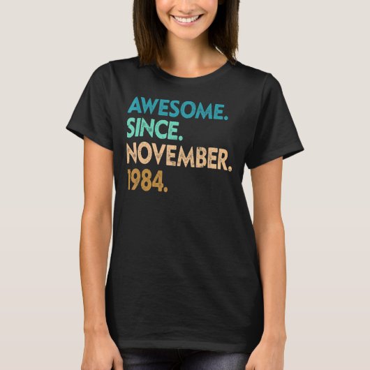 1984年11月38日素晴らしBir以来38歳 Tシャツ (正面)