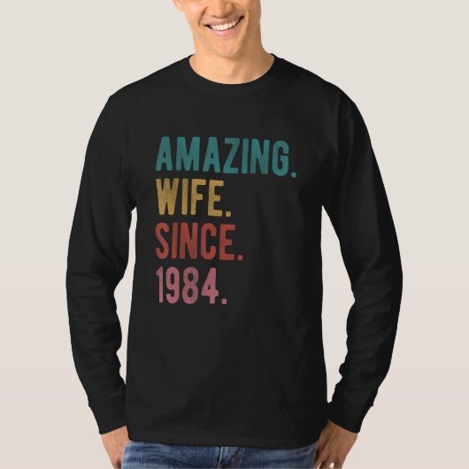 1984年38周年のH結婚以来の驚くべき妻 Tシャツ (正面)