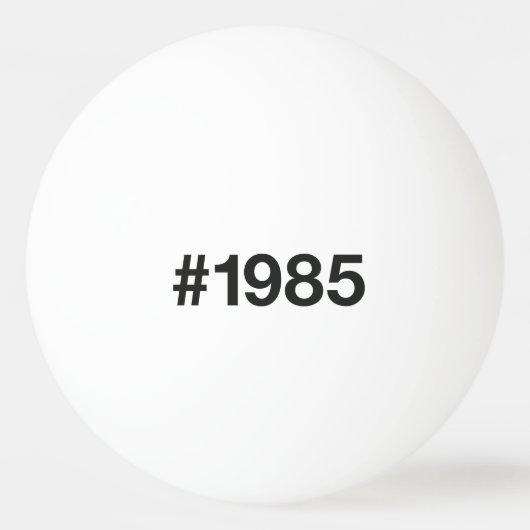 1985ハッシュタグ40誕生日記念日 卓球ボール (正面)