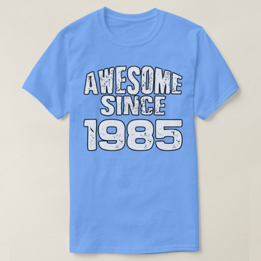 19851素晴らし年以来 Tシャツ (デザイン正面)