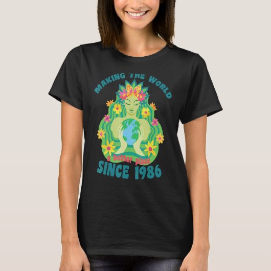 1986年の誕生日以来、世界をより良くする Tシャツ (正面)