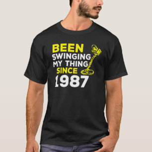 1987年の金属探知機H以来、私の物を振っている Tシャツ