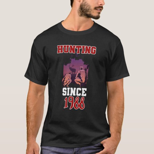 1988年から狩りをしています Tシャツ (正面)
