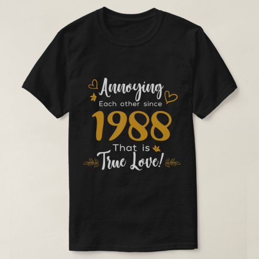 1988年のカップルのアン以来、お互い結婚に迷惑を掛け合う Tシャツ (デザイン正面)