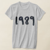 1989年を念頭に置いて思い出に残る年があるか Tシャツ (レイダウン)