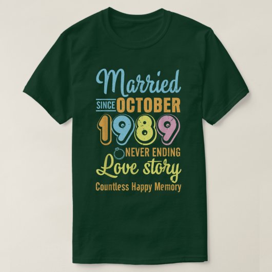 1989結婚した年10月以来Never End Love Story Co Tシャツ (デザイン正面)