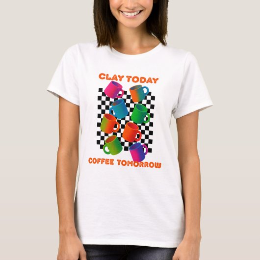 1990年代クレイ今日、コーヒー明日 Tシャツ (正面)