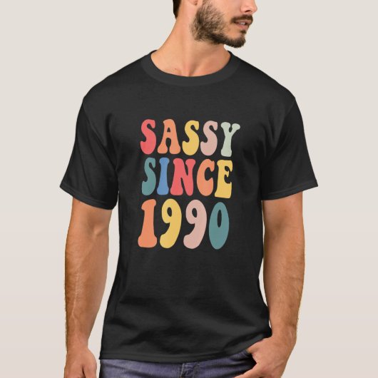 1990年以来Groovy Sassy 1990女性誕生日部 Tシャツ (正面)