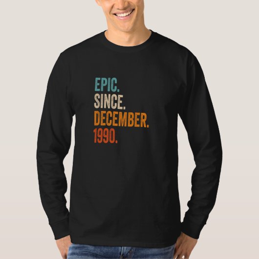 1990年12月32日誕生日以来の叙事詩 Tシャツ (正面)