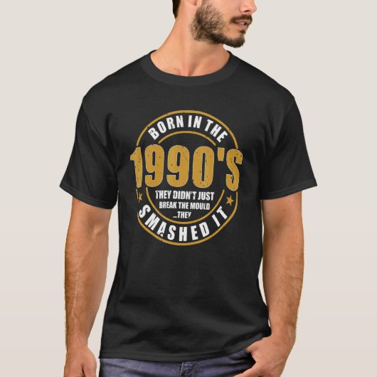 1990生まれ年代に彼らは生まれた鋳型を打ち砕いた Tシャツ (正面)
