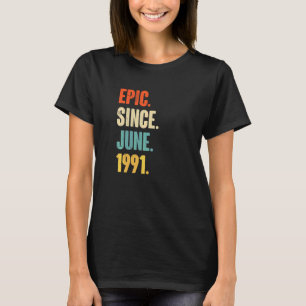 1991年6月以来の叙事詩31歳31誕生日 Tシャツ