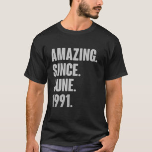 1991年6月以来の驚くべき誕生日-30年の贈り物 Tシャツ