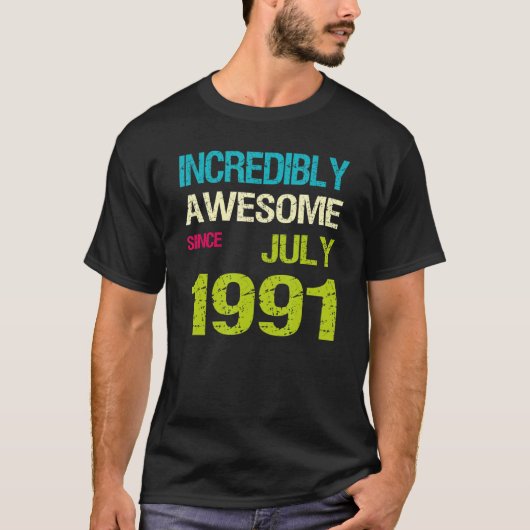 1991年7素晴らし月誕生日以来の信じられないほど Tシャツ (正面)