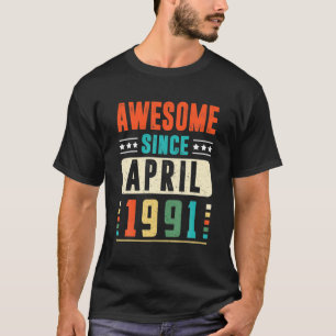 1991素晴らし年4月30歳30誕生日以来 Tシャツ