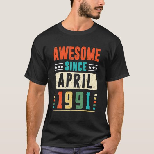 1991素晴らし年4月30歳30誕生日以来 Tシャツ (正面)
