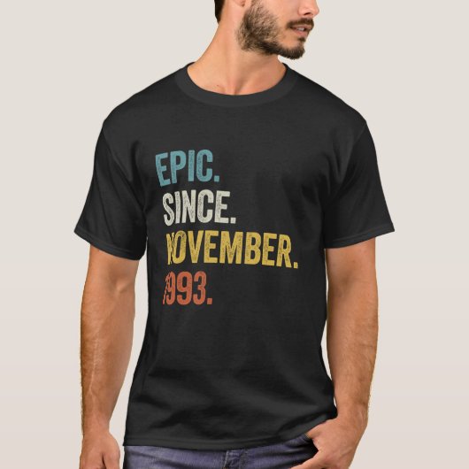 1993年11月30日の誕生日から30歳の叙事詩 Tシャツ (正面)