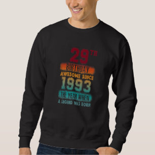 1993年29歳素晴らしから29歳の誕生日パーティー スウェットシャツ