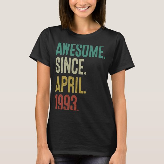 1993年4素晴らし月30日生以来30歳 Tシャツ (正面)