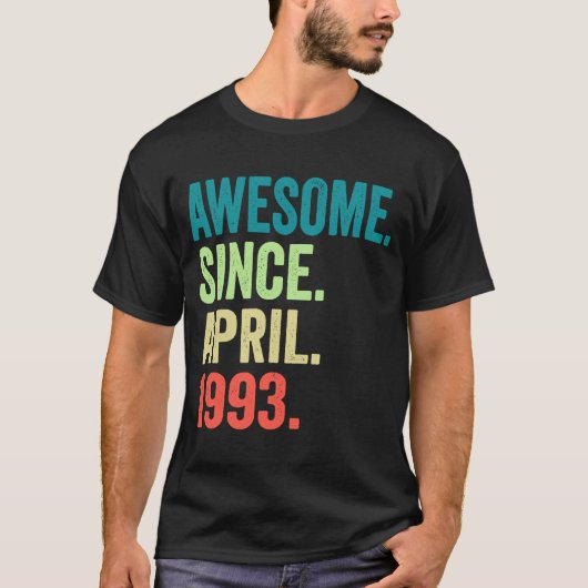 1993年4素晴らし月30日生以来30歳 Tシャツ (正面)