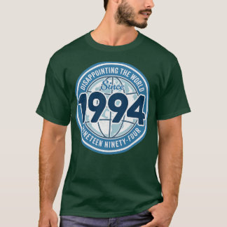 1994年30回目の誕生からおもしろい世界を失望 Tシャツ