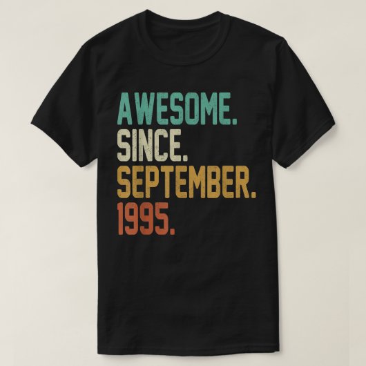 1995年9月以来27歳素晴らしの贈り物 Tシャツ (デザイン正面)