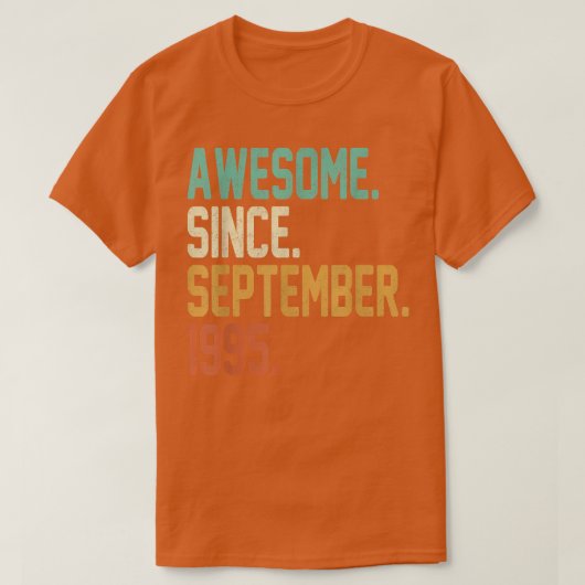 1995年9月以来27歳素晴らしの贈り物 Tシャツ (デザイン正面)