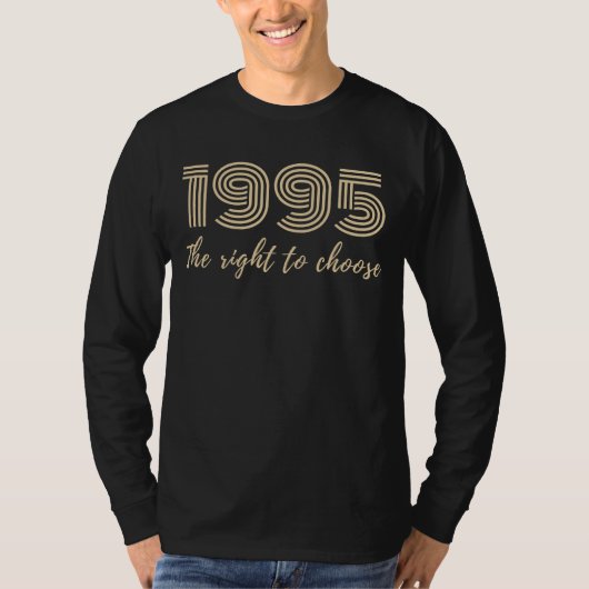 1995選択する権おもしろい利T誕生日- Hila Tシャツ (正面)