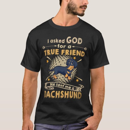 19 神様に本当の友達をくださいとお願いしたらダックスが来た Tシャツ (正面)