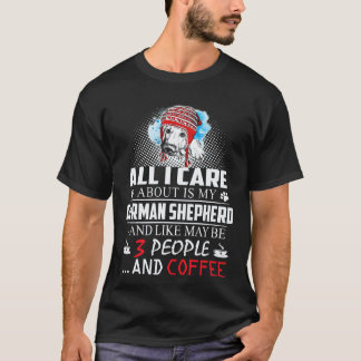 19 私が気にしているのはジャーマンシェパードと多分3人とコーヒー Tシャツ