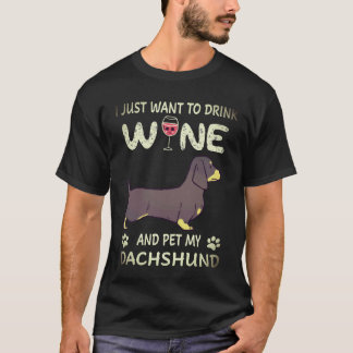19 私はただワインを飲んで私のダックスフンドを撫でたい Tシャツ