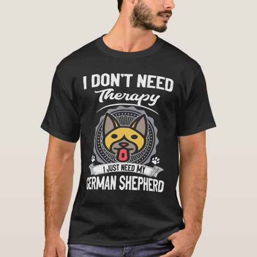 1 セラピーなんかいらない ドイツ牧羊犬がいるから Tシャツ (正面)