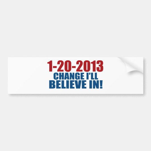 1-20-2013変更は信じます バンパーステッカー (正面)